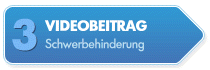 Videobeitrge Schwerbehinderung